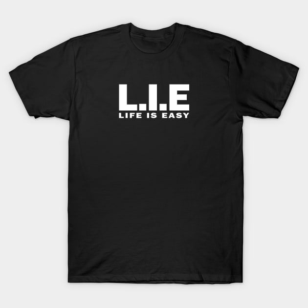 L.I.E T-Shirt by wisecolor